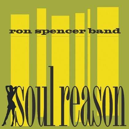 Ron Spencer Band: Soul Reason, CD