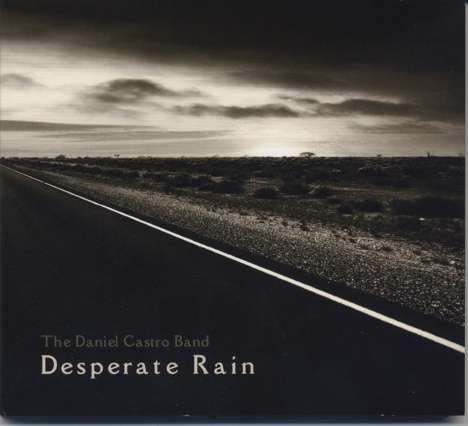 Daniel Castro: Desperate Rain, CD