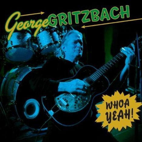 George Gritzbach: Whoa Yeah!, CD