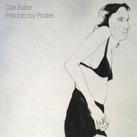 Dan Baker: Pistol In My Pocket, CD