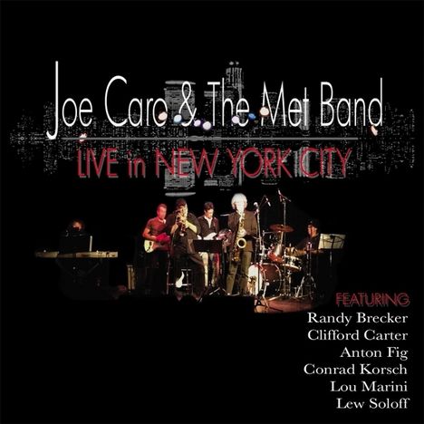 Joe Caro &amp; The Met Band: Live In New York City, CD