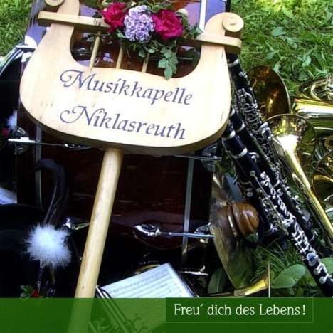 Musikkapelle Niklasreuth: Freu' dich des Lebens, CD
