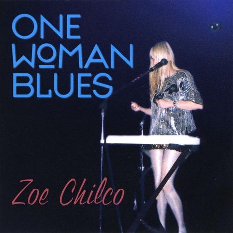 Zoe Chilco: One Woman Blues, CD