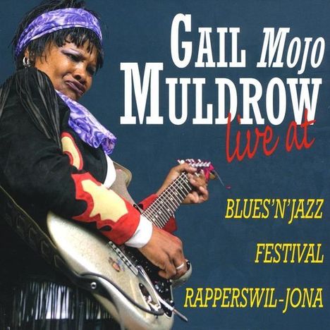 Gail Mojo Muldrow: Live At Blues-Jazz Festival Rapperswil-Jona, CD