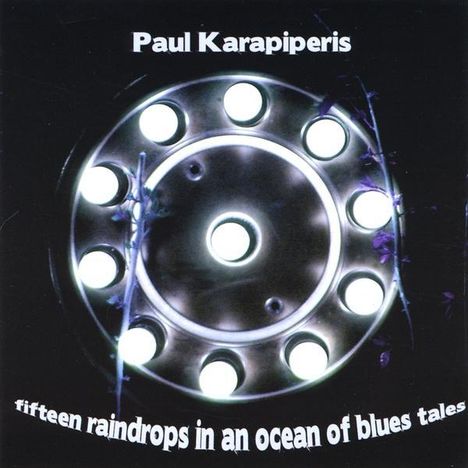 Paul Karapiperis: Fifteen Raindrops In An Ocean, CD