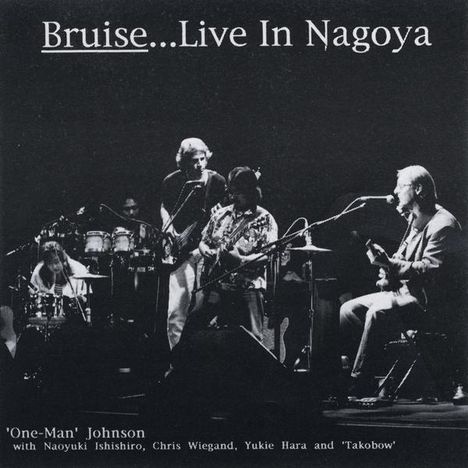 Robert One-Man Johnson: Bruise (Live In Nagoya), CD