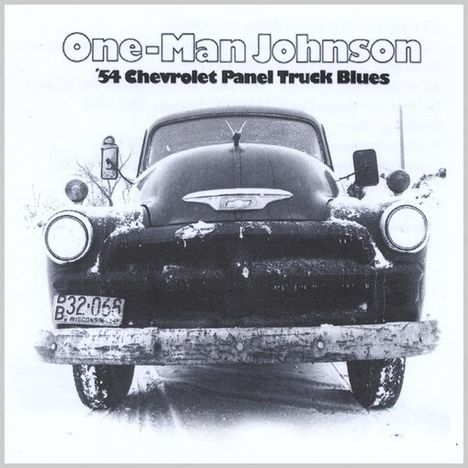 Robert One-Man Johnson: '54 Chevrolet Panel Truck Blue, CD