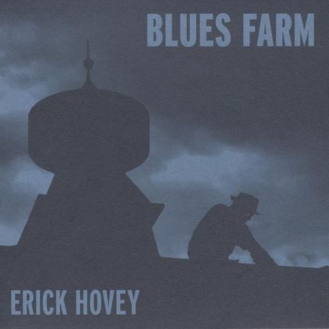Erick Hovey: Blues Farm, CD