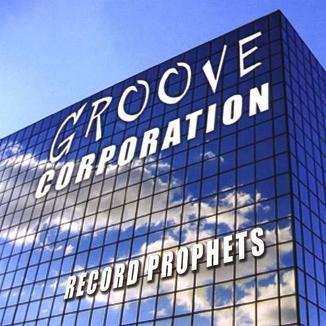 The Groove Corporation: Record Prophets, CD