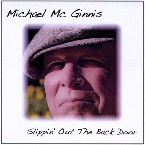 Michael Mcginnis: Slippin Out The Back Door, CD