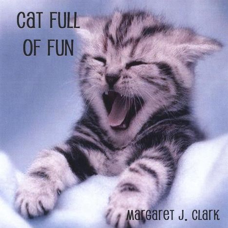 Margaret J Clark: Cat Full Of Fun, Maxi-CD