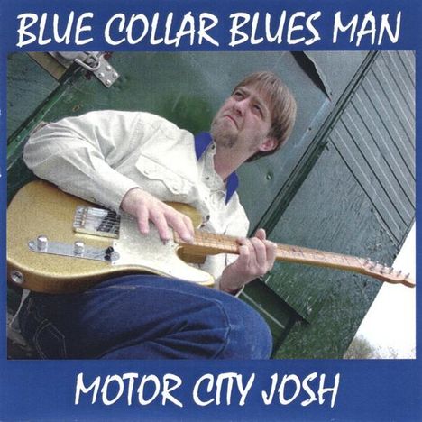 Motor City Josh: Blue Collar Bluesman, CD