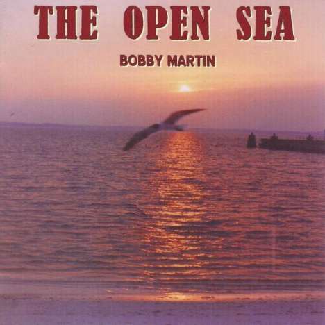 Bobby Martin: Open Sea, CD