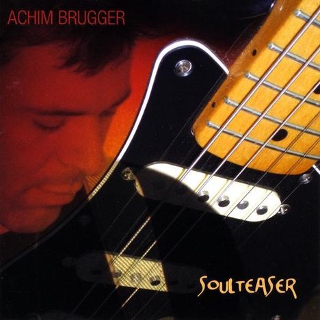 Achim Brugger: Soulteaser, CD