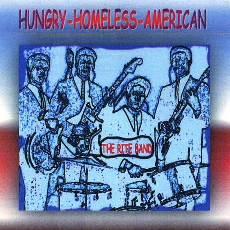 Rite Band: Hungry-Homeless-American, CD