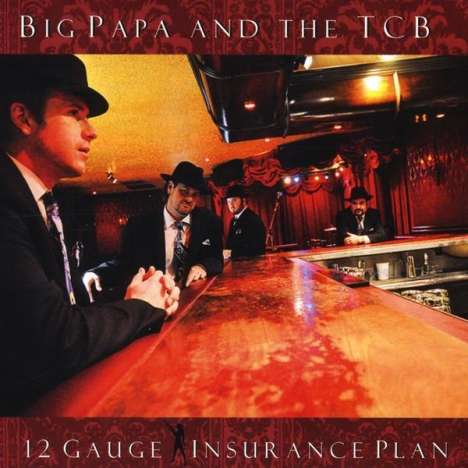 Big Papa &amp; The TCB: 12-Gauge Insurance Plan, CD