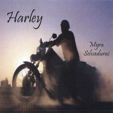 Myra Selvadurai: Harley, CD