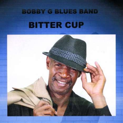 Bobby G: Bitter Cup, CD