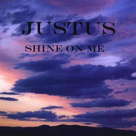Justus: Shine On Me, CD