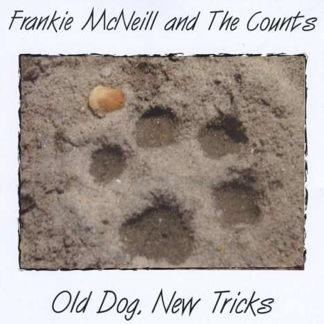 Frankie Mcneill &amp; The Counts: Old Dognew Tricks, CD