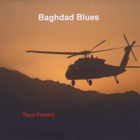 Race Knower: Baghdad Blues, CD