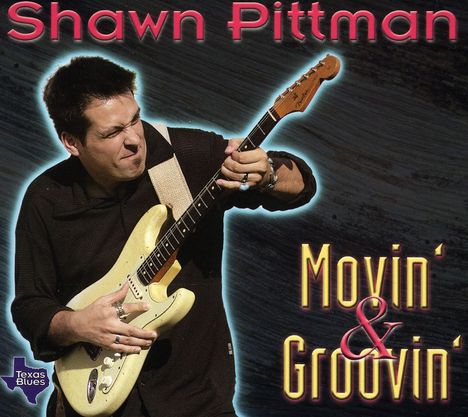 Shawn Pittman: Movin' &amp; Groovin', CD