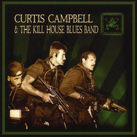 Curtis Campbell: Curtis Campbell &amp; The Kill Hou, CD