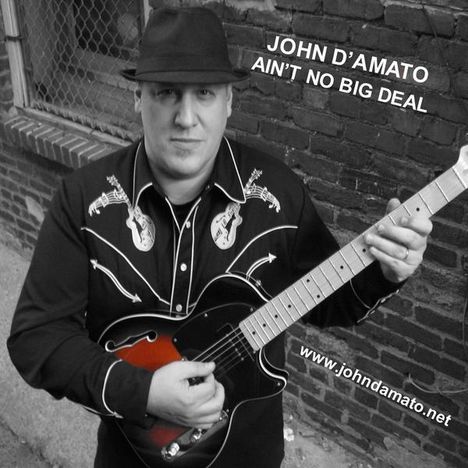 John D'Amato: Ain't No Big Deal, CD