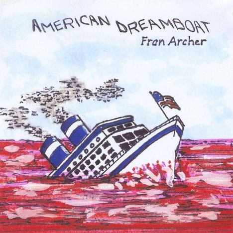 Fran Archer: American Dreamboat, CD