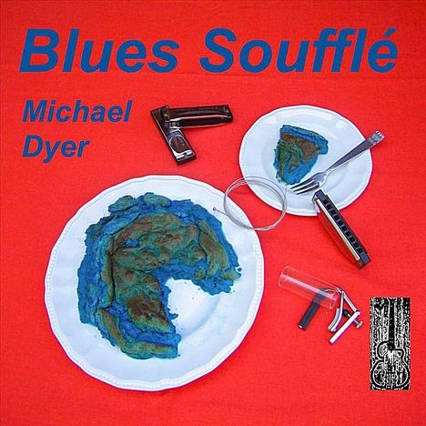 Michael Dyer: Blues Souffl, CD