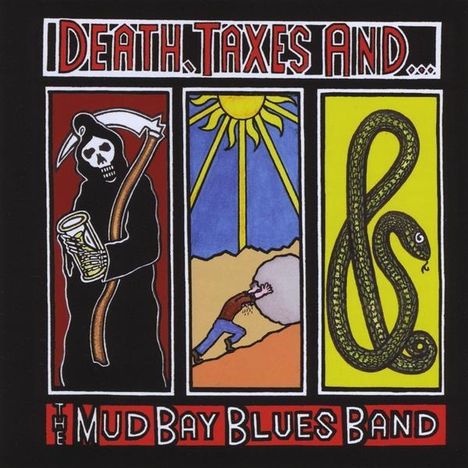 Mud Bay Blues Band: Death Taxes &amp; The Mud Bay Blue, CD