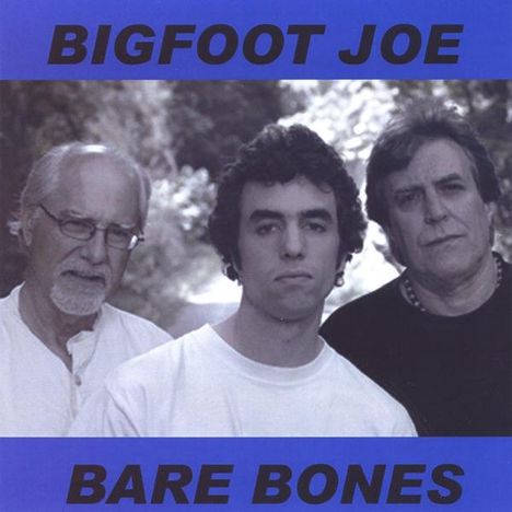 Bigfoot Joe: Bare Bones, CD