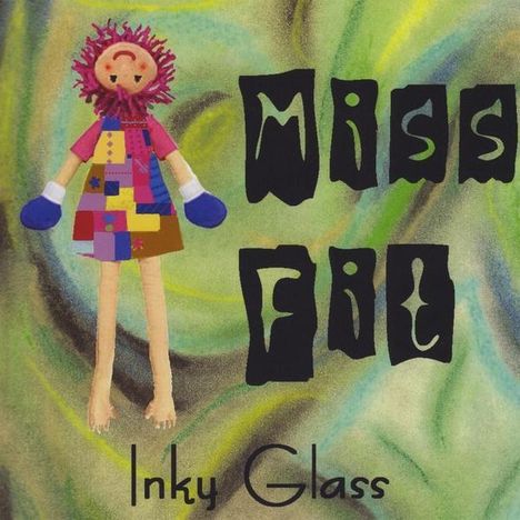 Inky Glass: Miss Fit, CD