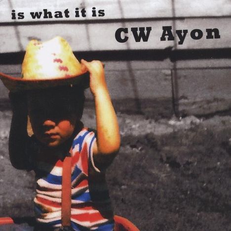 Cw Ayon: Is What It Is, CD