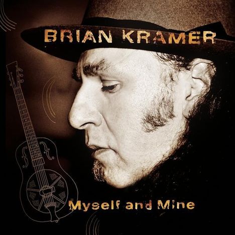 Brian Kramer: Myself An Mine, CD