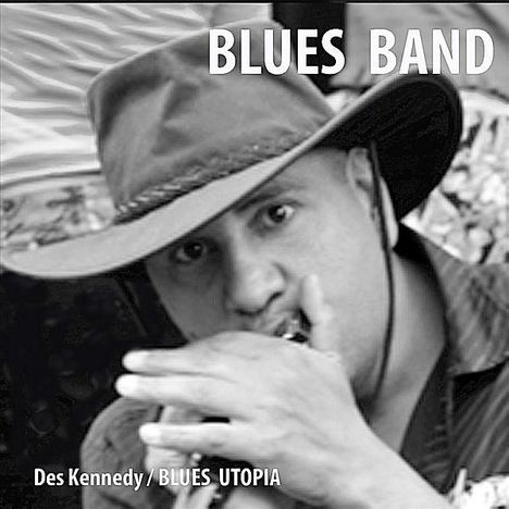 Des Kennedy/Blues Utopia: Blues Band, CD