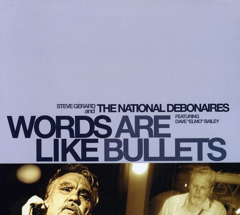 National Debonaires: Words Are Like Bullets, CD