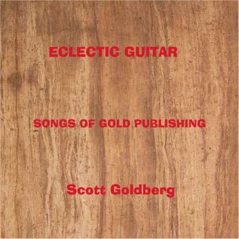 Scott Goldberg: Songs Of Gold Publishing-Eclec, CD