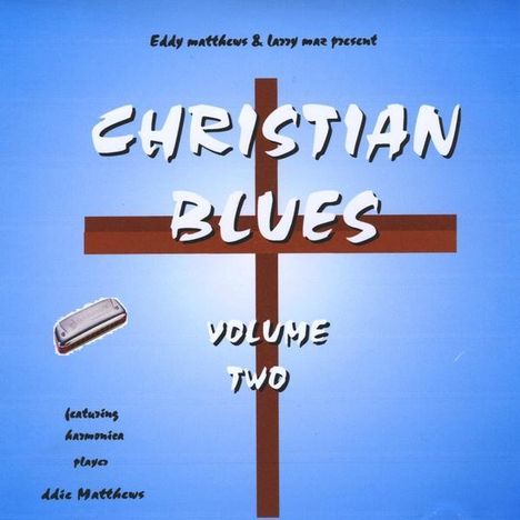 Matthews, Eddie / Maz, Larry: Christian Blues 2, CD