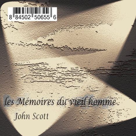 John Scott (1956-2015): Les Memoires Du Vieil Homme, CD