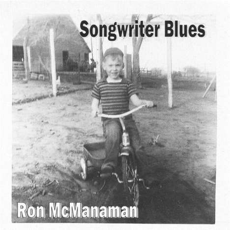 Ron Mcmanaman: Songwriter Blues, CD