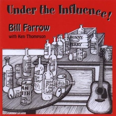 Bill Farrow: Under The Influence!, CD