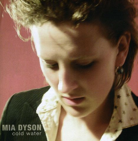 Mia Dyson: Cold Water, CD