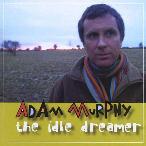 Adam Murphy: Idle Dreamer, CD
