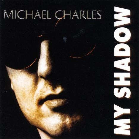 Michael Charles: My Shadow (Expanded), CD