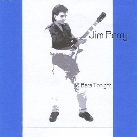 Jim Perry: 12 Bars Tonight, CD