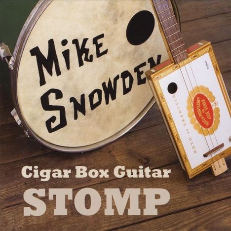 Mike Snowden: Cigar Box Guitar Stomp, CD