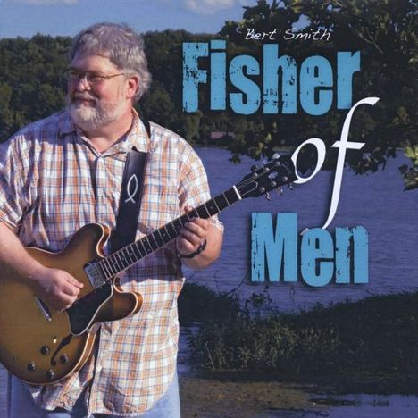 Bert Smith: Fisher Of Men, CD