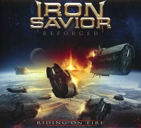 Iron Savior: Reforged Vol. 1: Riding On Fire (Limited Edition), 2 CDs