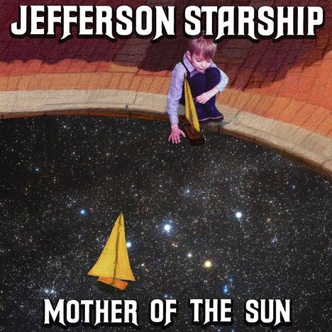 Jefferson Starship: Mother Of The Sun, CD